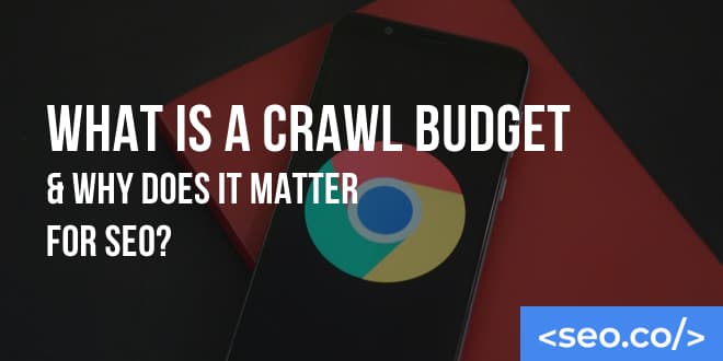 What is A Crawl Budget & How to Optimize Your Site for Webcrawlers