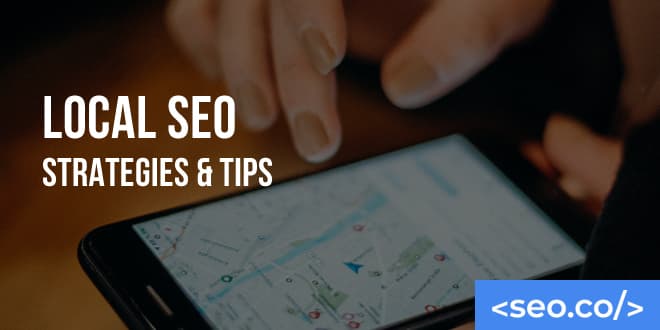 14 Local SEO Strategies & Tips