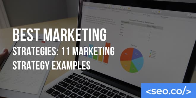 Best Digital Marketing Strategies: 13 Marketing Strategy Examples