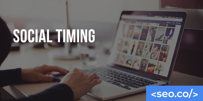 Social Timing: How to Time Your Social & Blog Posts for Maximum Impact