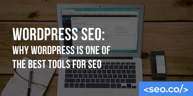 WordPress SEO Guide: SEO Considerations in Using the WordPress CMS