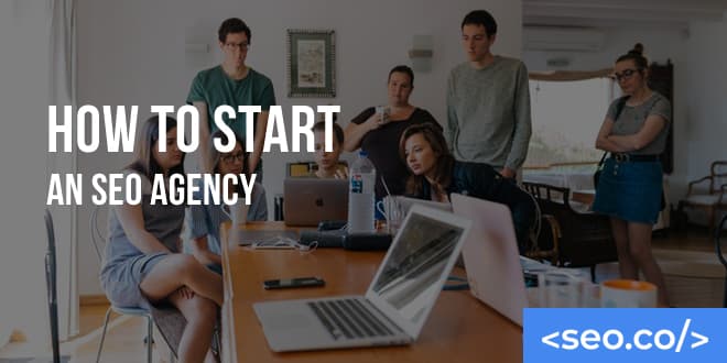 How to Start an SEO Business