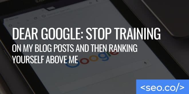 Dear Google: Stop Training Your AI with My Content
