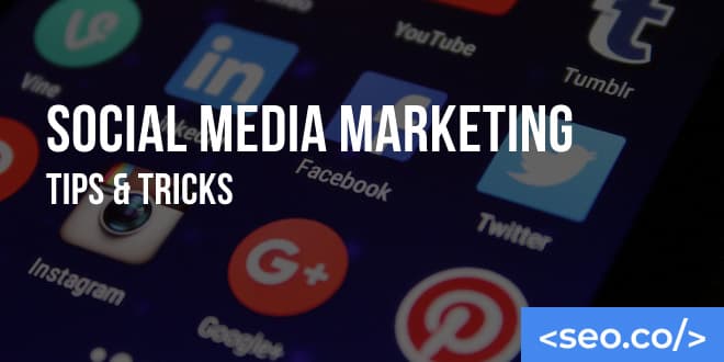 107 Social Media Marketing Tips & Tricks