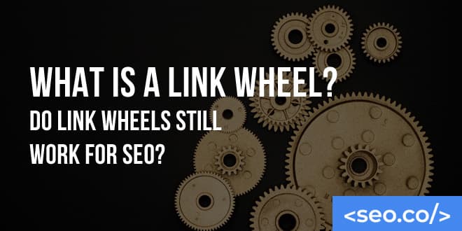 What is a Link Wheel? Do Link Wheels Still Work for SEO?