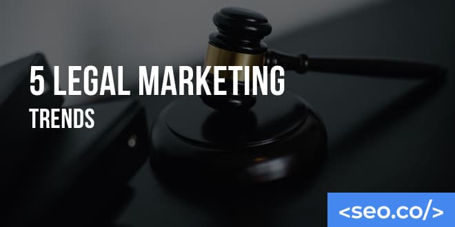 6 Organic Legal Marketing Trends for 2026 and Beyond