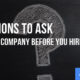 Questions to Ask Your SEO Company Before You Hire