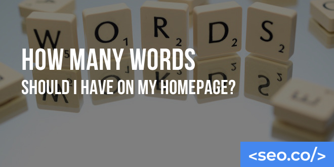 How Many Words Should I Have on My Homepage?