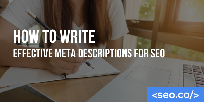 How to Write Effective Meta Descriptions for SEO