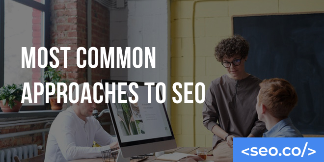 Most Common Approaches to SEO