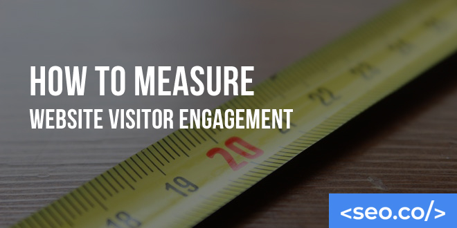 How to Measure Website Visitor Engagement