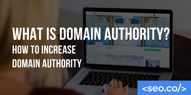 What is Domain Authority? How to Increase Domain Authority