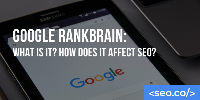 Google RankBrain: What is it? How does it affect SEO?