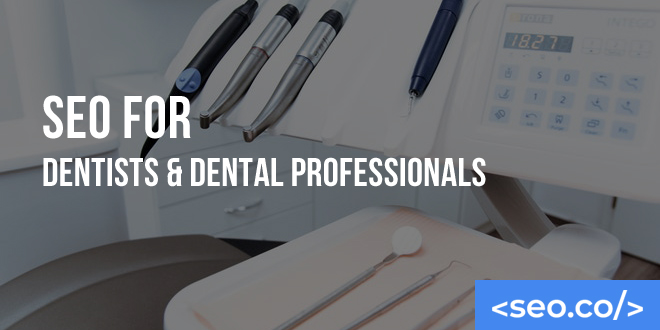SEO for Dentists - Dental SEO Guide & Tips for Dentist