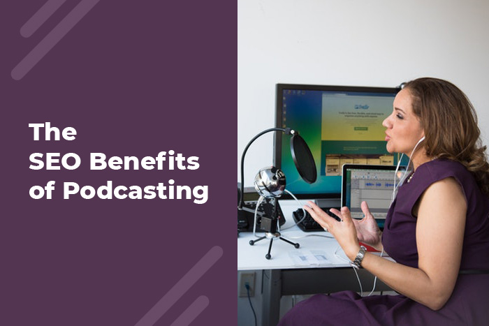 The SEO Benefits of Podcasting