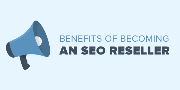 Benefits of Becoming an SEO Reseller