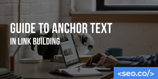 Guide to Anchor Text in Link Building