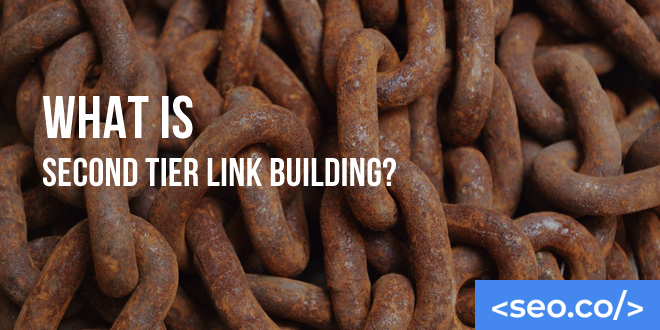What Is Second Tier Link Building?