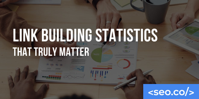 Link Building Statistics that Truly Matter