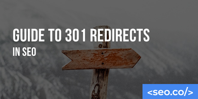 Guide to 301 Redirects in SEO