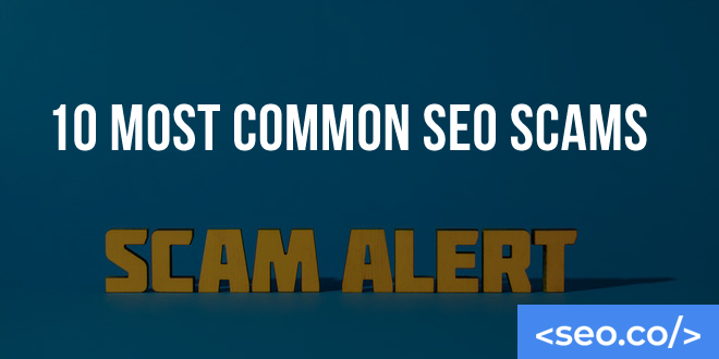 10 Most Common SEO Scams