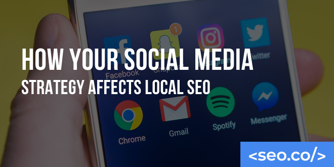How Your Social Media Strategy Affects Local SEO