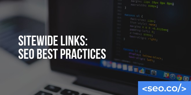 SiteWide Links- Seo Best Practices