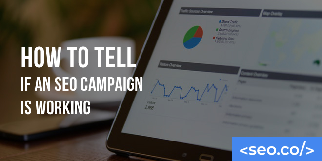 How to Tell If an SEO Campaign Is Working