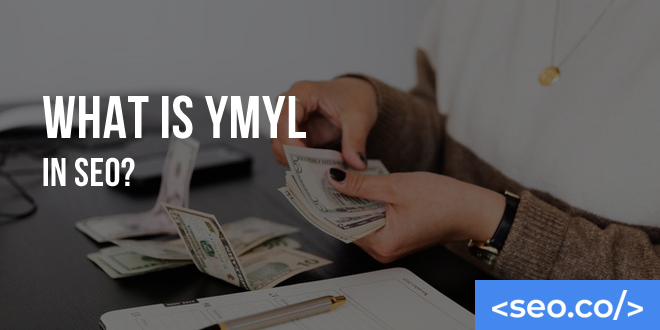 What Is YMYL In SEO?