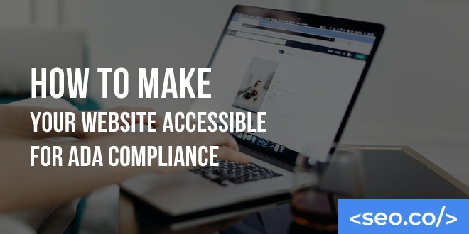 How to Make Your Website Accessible for ADA Compliance