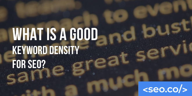 What is a Good Keyword Density for SEO?