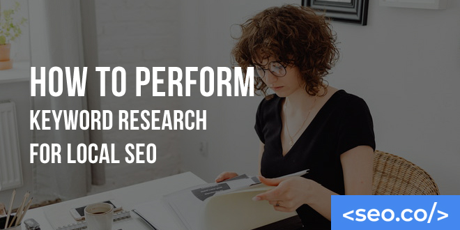 How to Perform Keyword Research for Local SEO