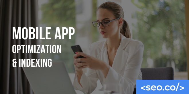 Mobile App Optimization & Indexing