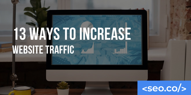 13 Ways To Increase Website Traffic