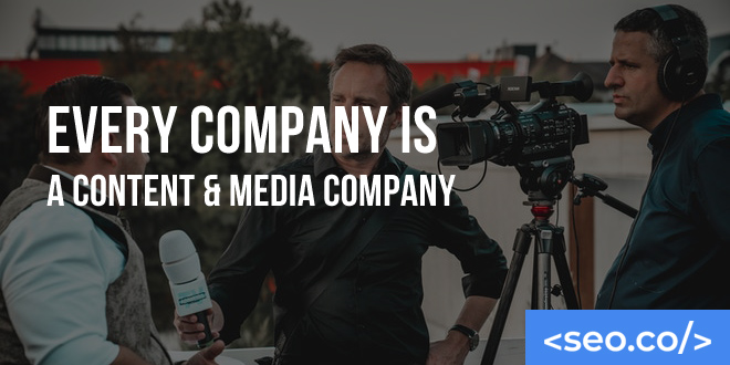 Every Company is a Content & Media Company