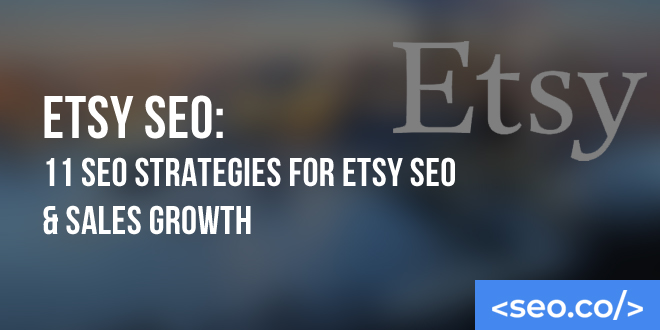 Etsy SEO: 11 SEO Strategies for Etsy SEO & Sales Growth