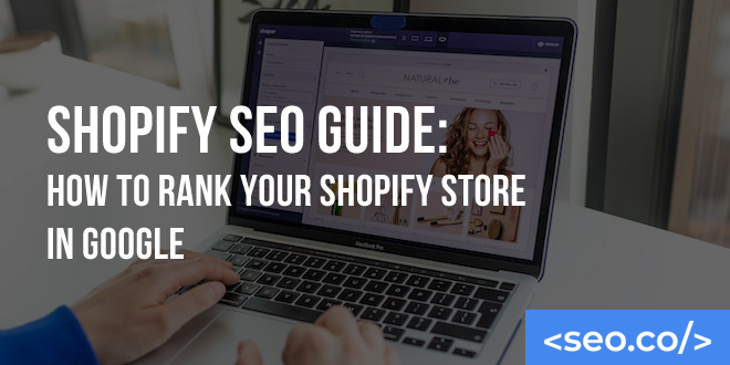 Shopify SEO Guide: How to Rank Your Shopify Store in Google