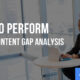 How to Perform an SEO Content Gap Analysis