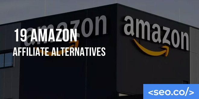 Amazon Affiliate Alternatives