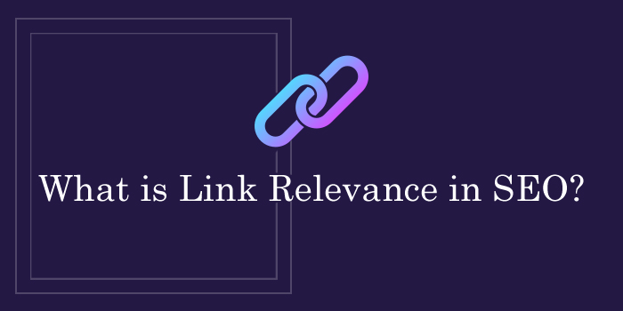What is Link Relevance in SEO?