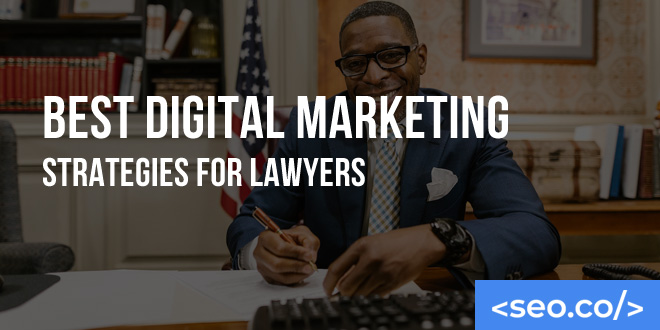 Best Digital Marketing Strategies for Lawyers