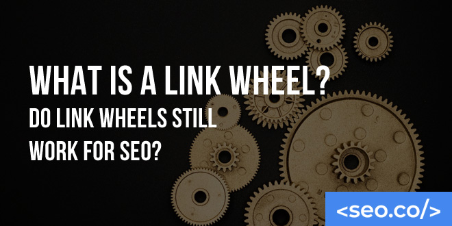 What is a Link Wheel? Do Link Wheels Still Work for SEO