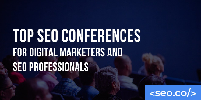Top SEO Conferences for Digital Marketers and SEO Professionals