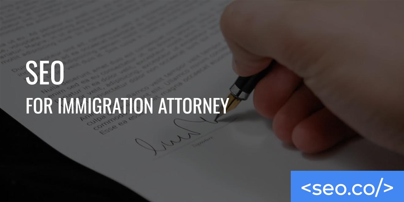 SEO for Immigration Attorney copy